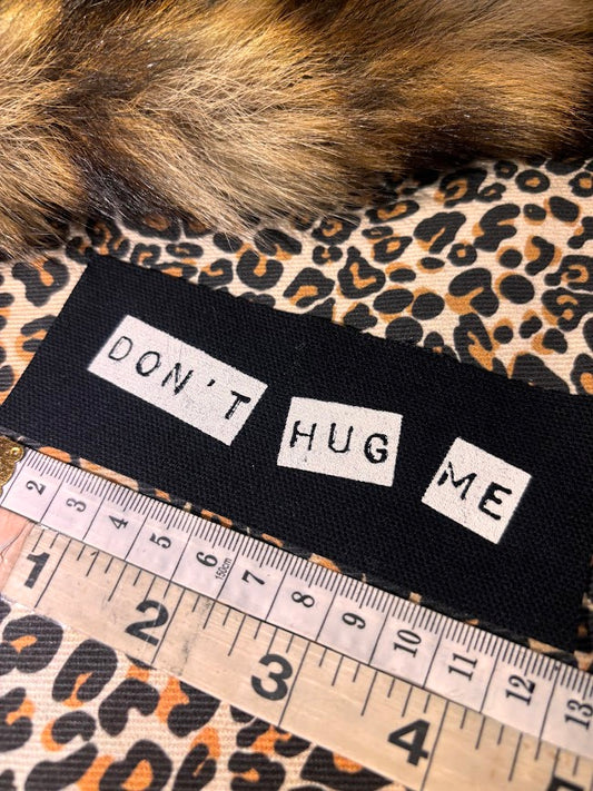 Don't Hug Me mini sew on patch