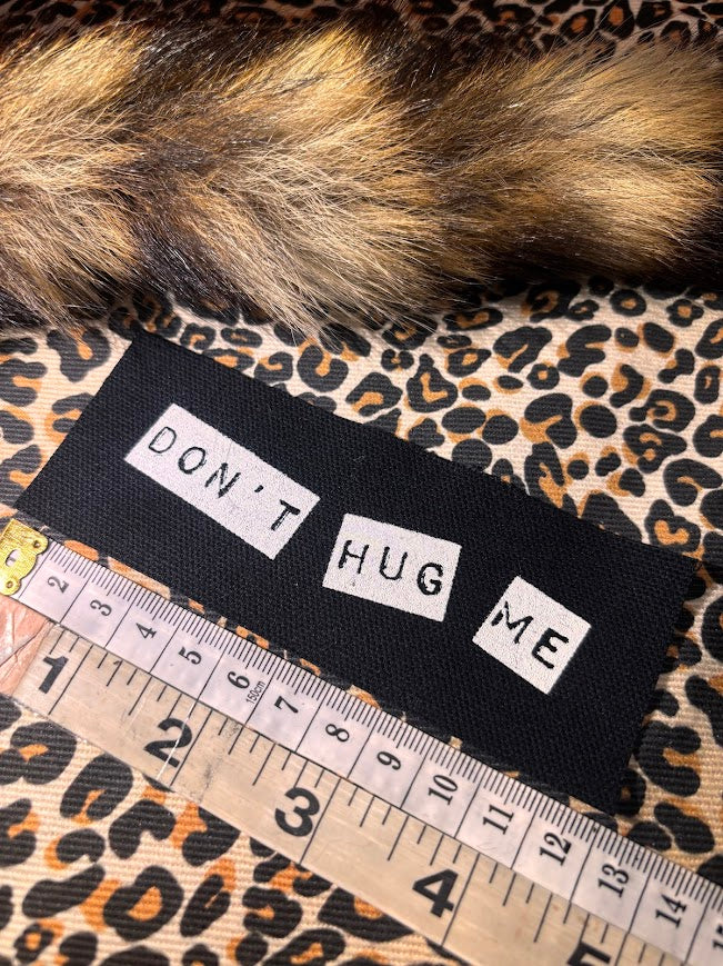 Don't Hug Me mini patch.