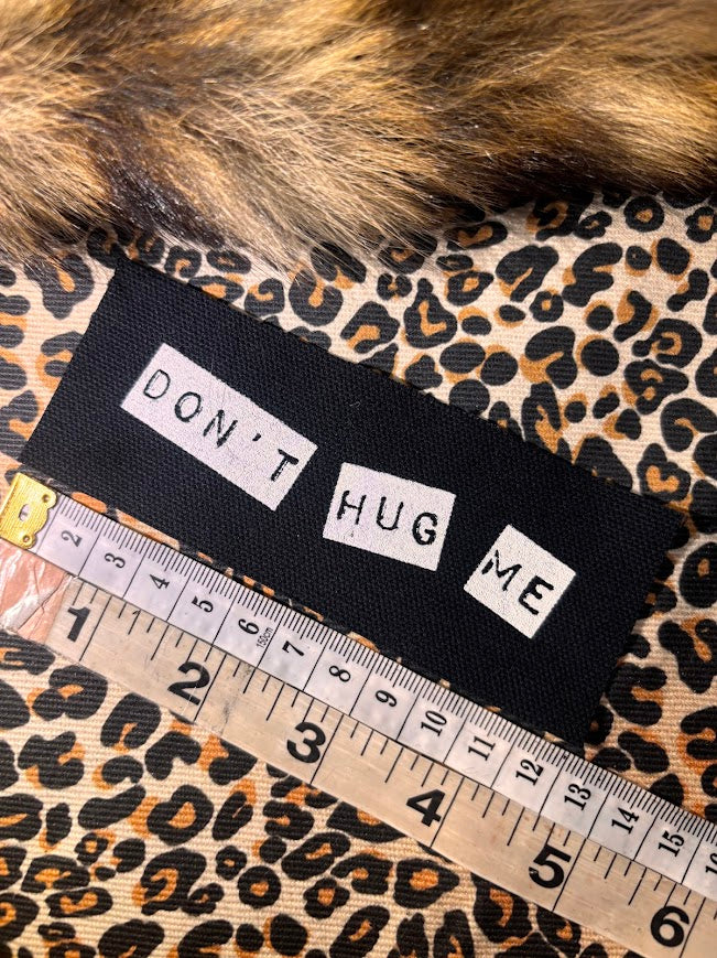Don't Hug Me mini patch.