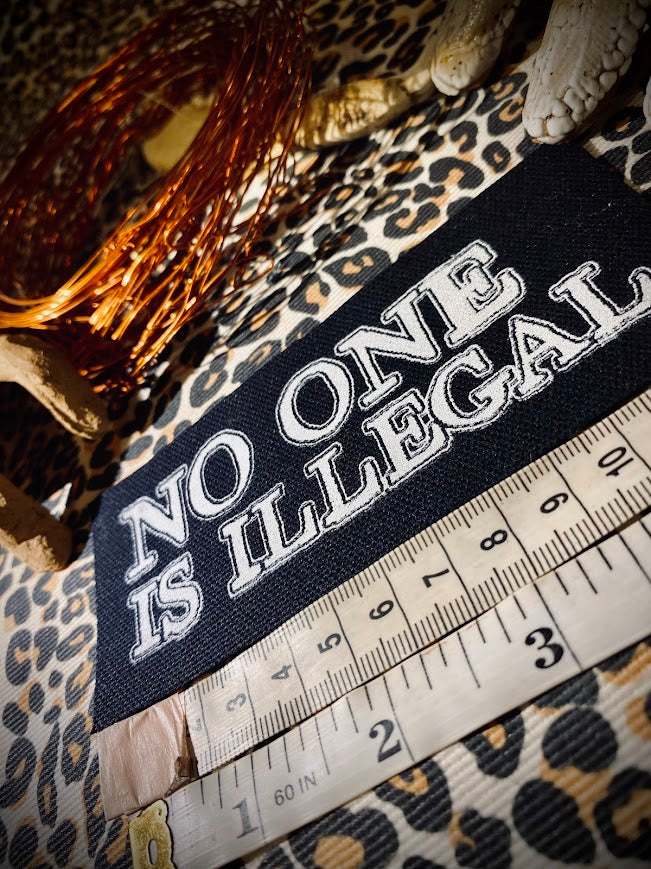 No one is illegal sew on patch