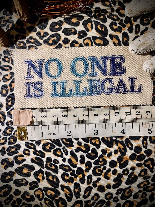 No one is illegal sew on patch