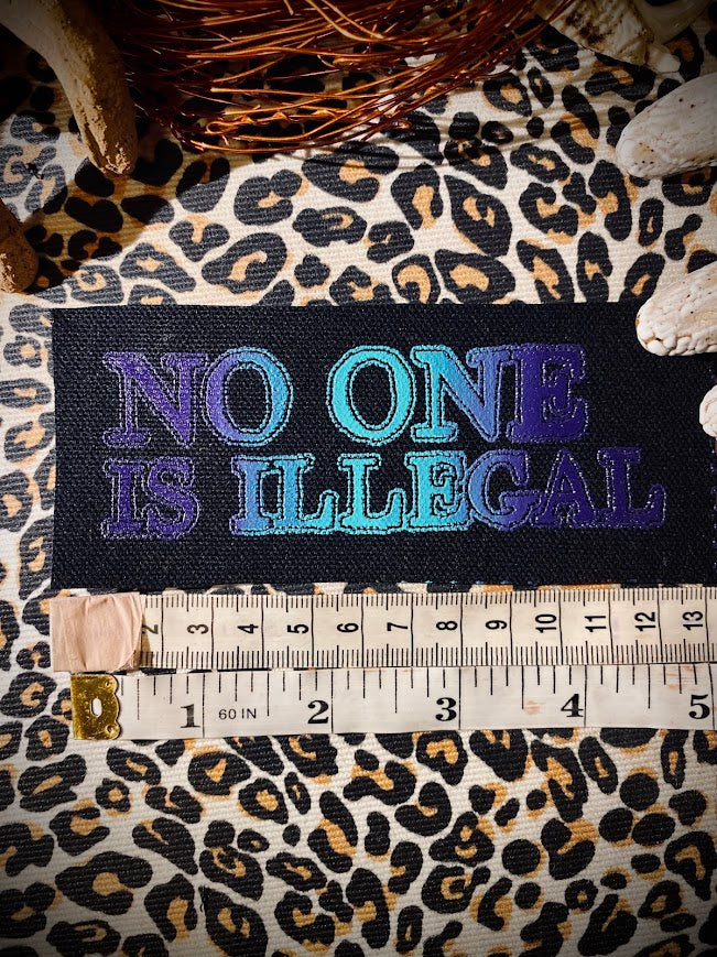 No one is illegal sew on patch