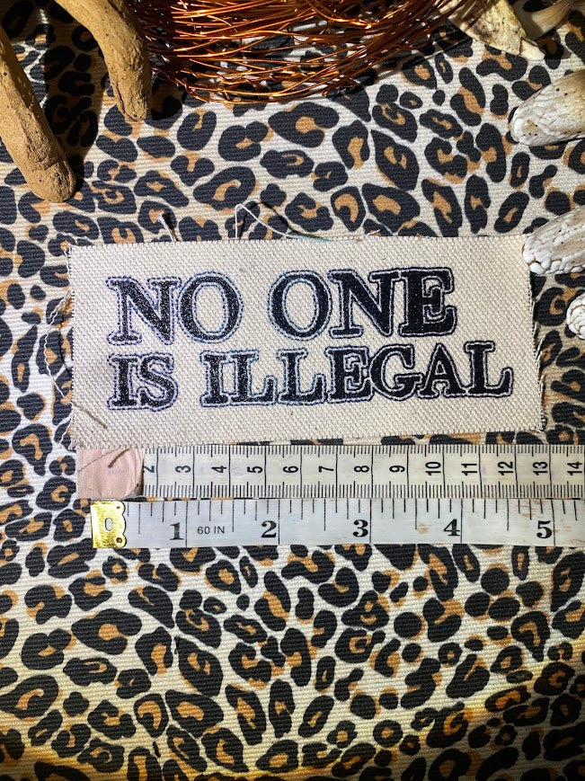 No one is illegal sew on patch