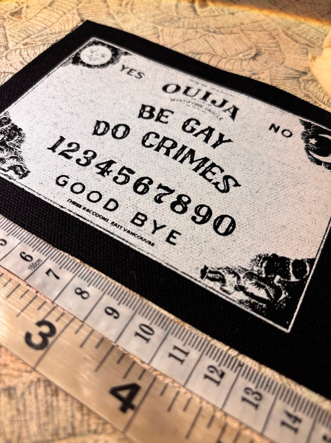 Be Gay, Do Crimes Ouija board sew on patch