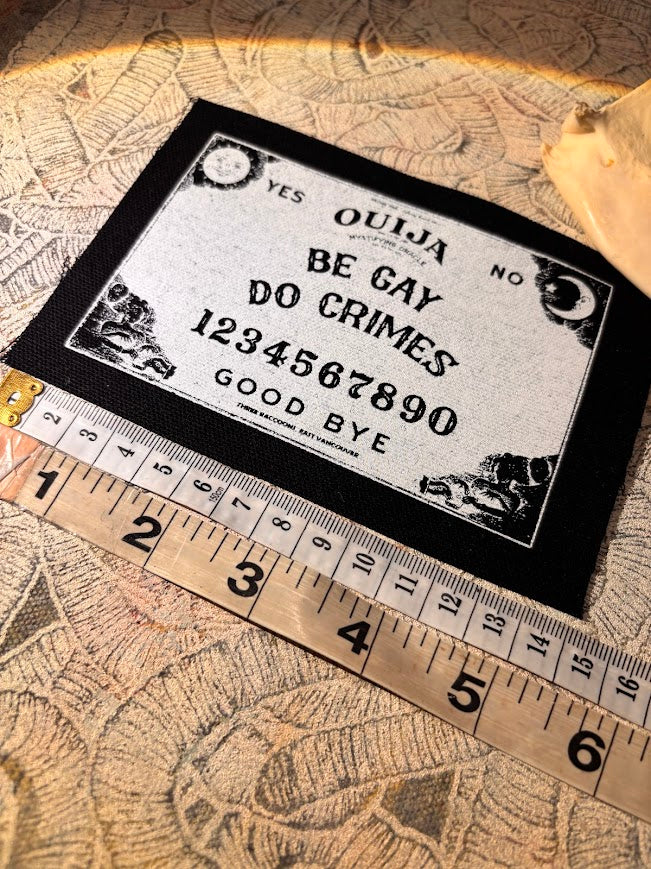 Be Gay, Do Crimes Ouija board sew on patch