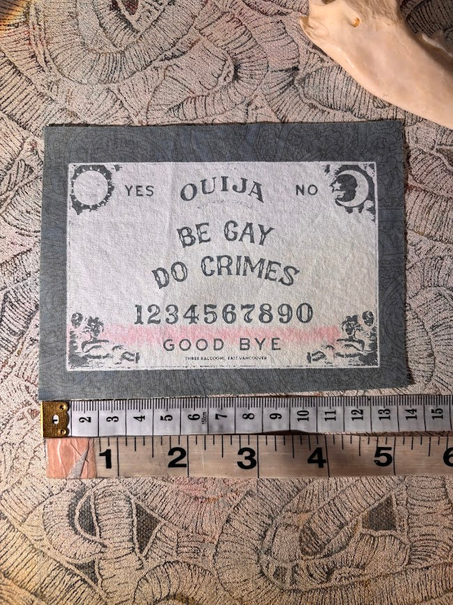 Be Gay, Do Crimes Ouija board sew on patch