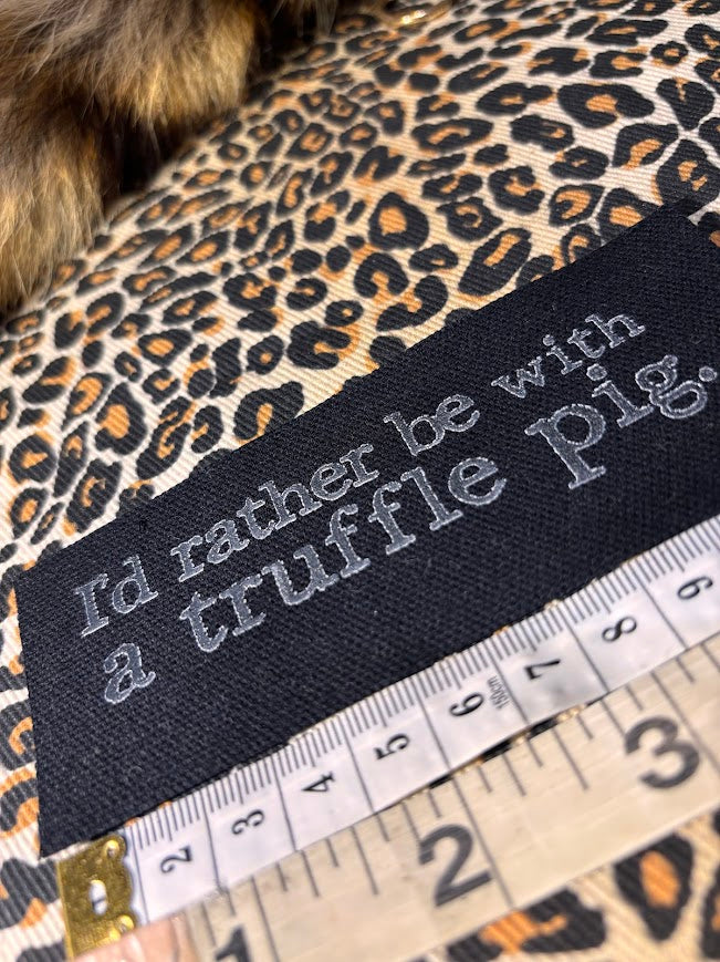 I'd rather be with a truffle pig sew on patch.