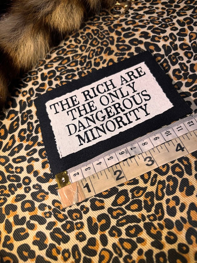 The rich are the only dangerous minority sew on patch
