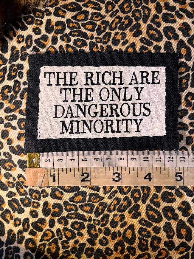 The rich are the only dangerous minority sew on patch