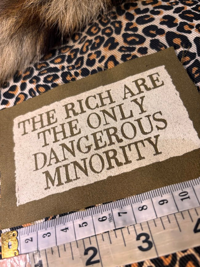 The rich are the only dangerous minority sew on patch
