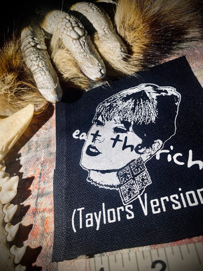 Eat the Rich (Taylor's version). A Swifty, Swift, Swiftly worded patch.