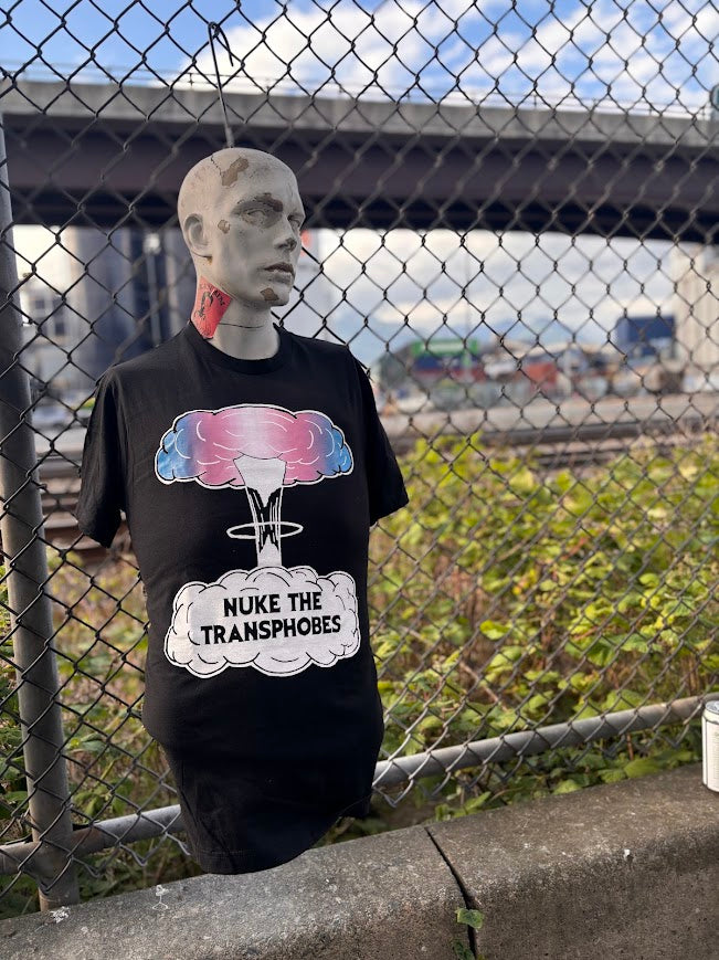 Nuke the Transphobes! t-shirt