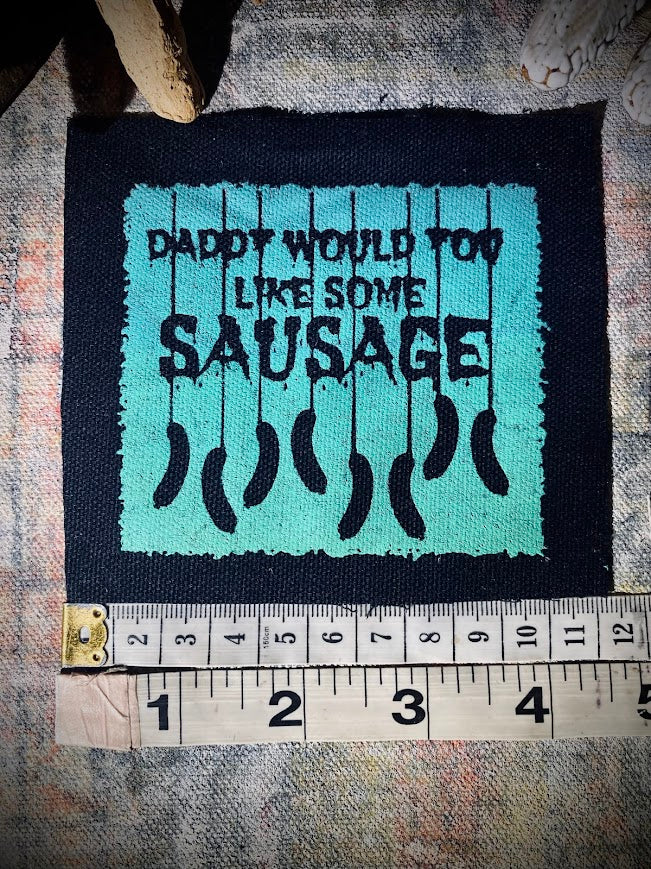 Daddy would you like some sausage? Tom Green Freddy Got Fingered sew on patch