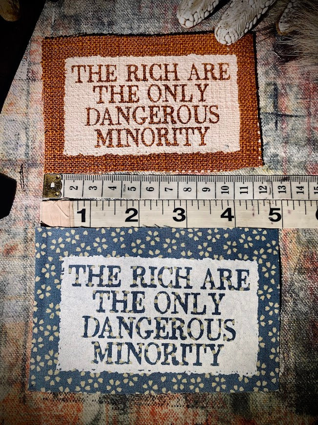 The rich are the only dangerous minority sew on patch.