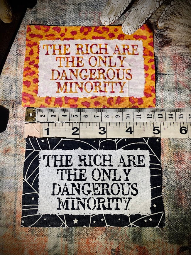 The rich are the only dangerous minority sew on patch.