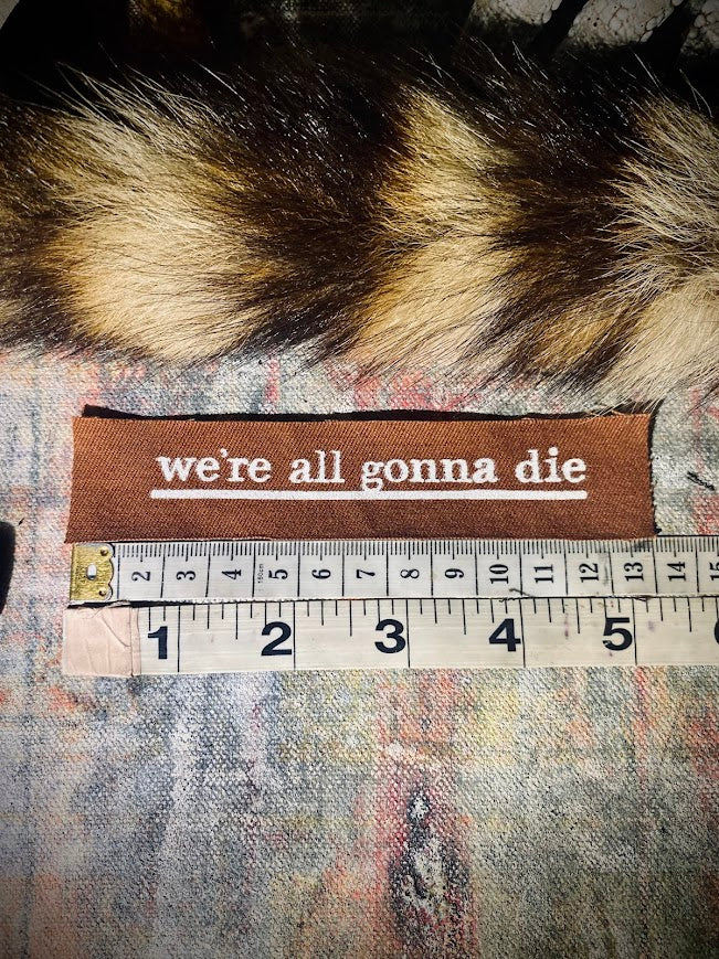 mini patch. We're all gonna Die.