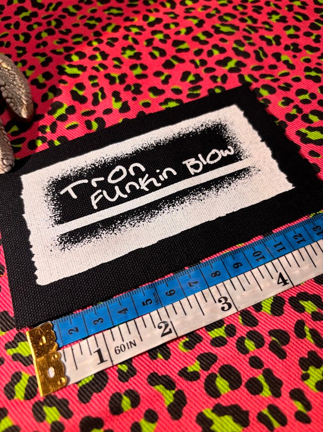 Tron Funkin Blow, Fubar sew on patch