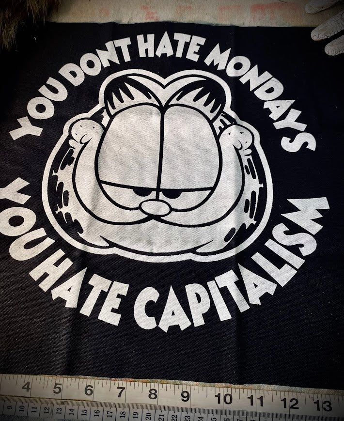 Garfield, you don't hate Mondays, you hate capitalism back patch