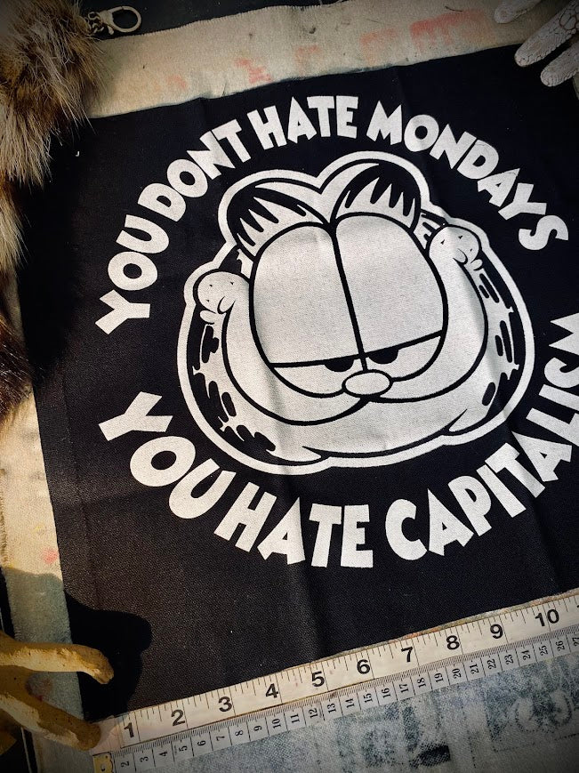 Garfield, you don't hate Mondays, you hate capitalism back patch