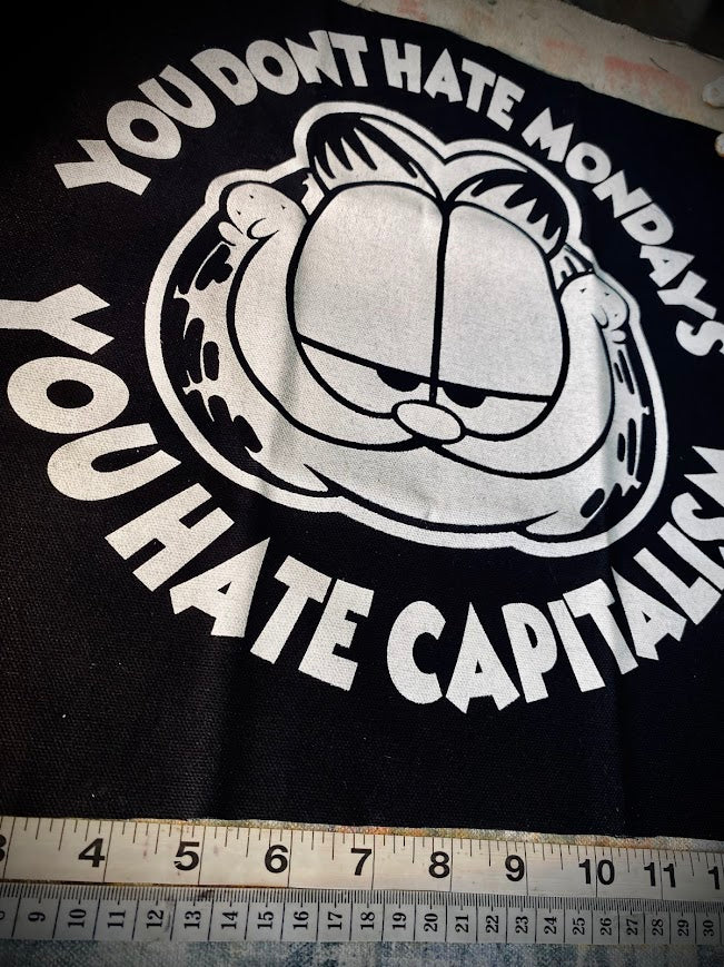 Garfield, you don't hate Mondays, you hate capitalism back patch