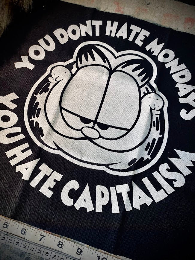 Garfield, you don't hate Mondays, you hate capitalism back patch