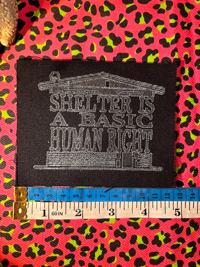 Shelter is a basic human right. sew on patch