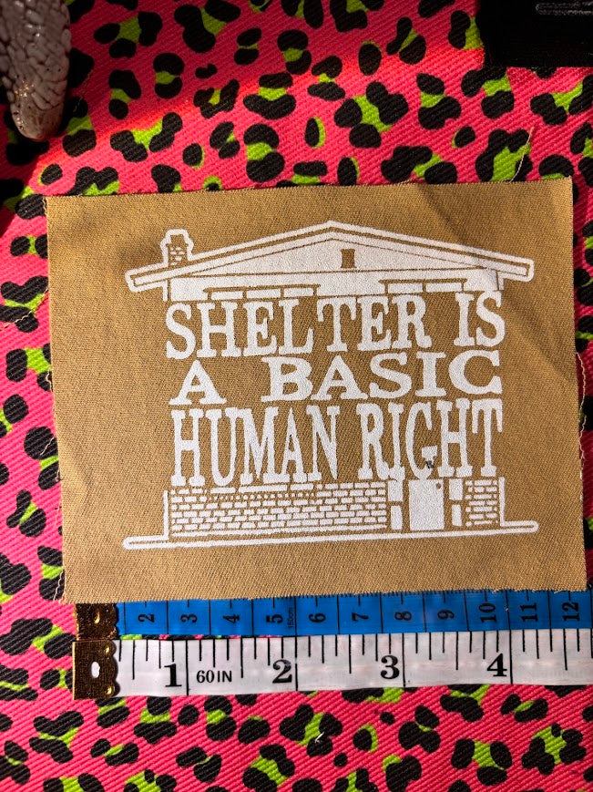 Shelter is a basic human right. sew on patch
