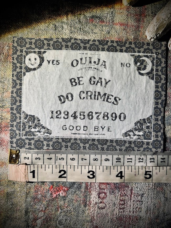 Be Gay, Do Crimes Ouija board sew on patch