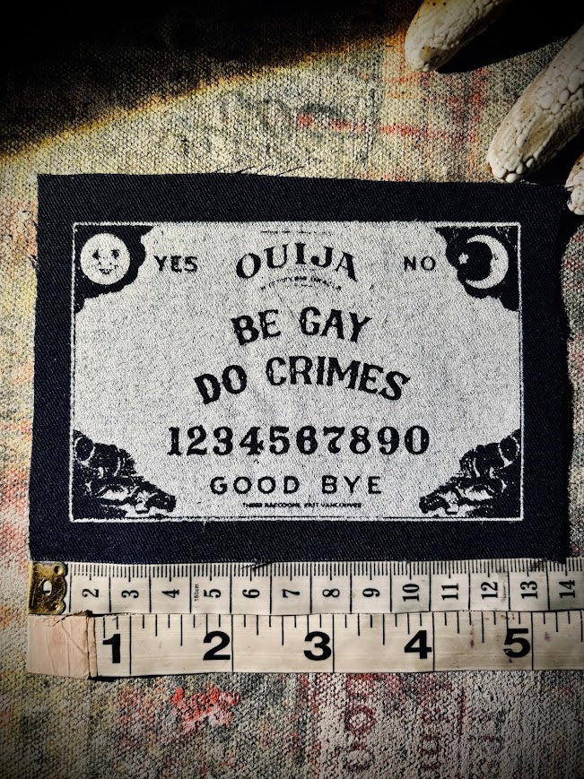 Be Gay, Do Crimes Ouija board sew on patch