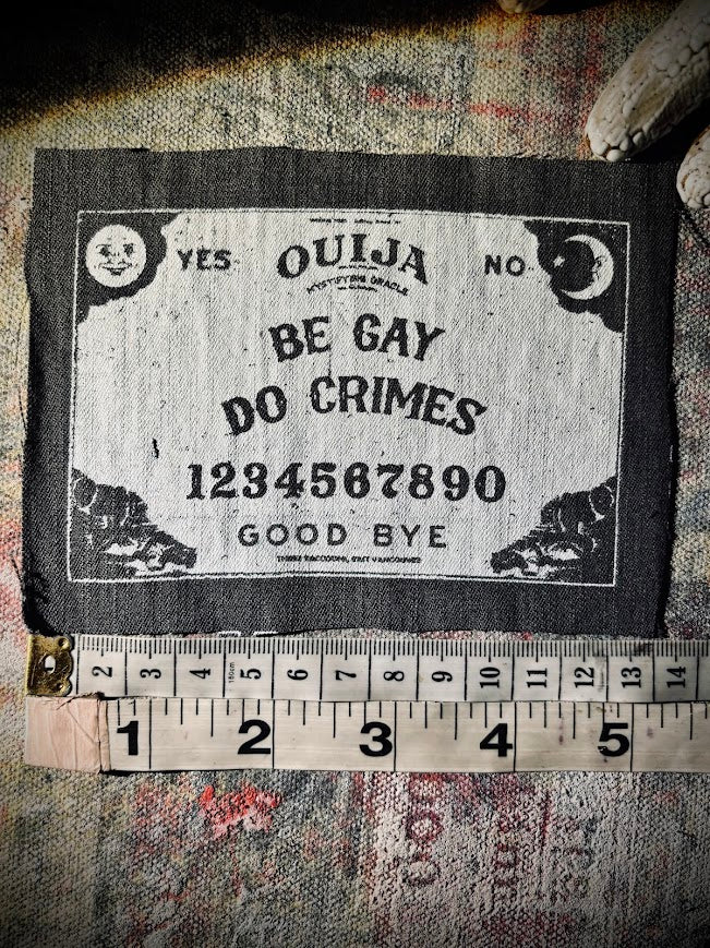 Be Gay, Do Crimes Ouija board sew on patch