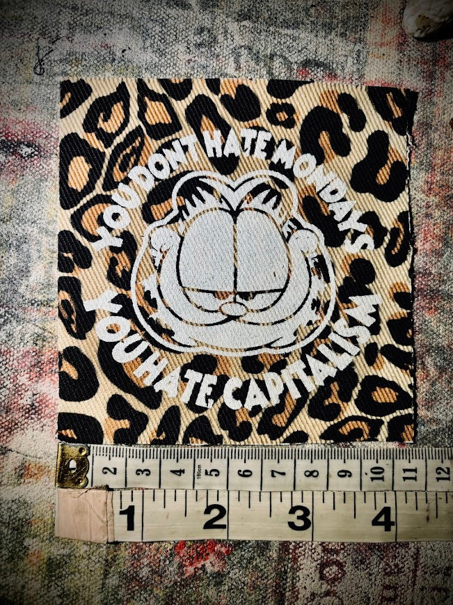 You don't hate Monday's you hate Capitalism Garfield sew on patch