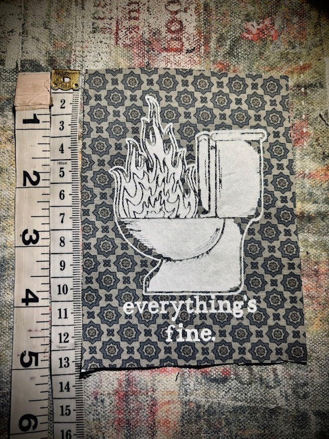 Everything's Fine. Toilet fire sew on patch