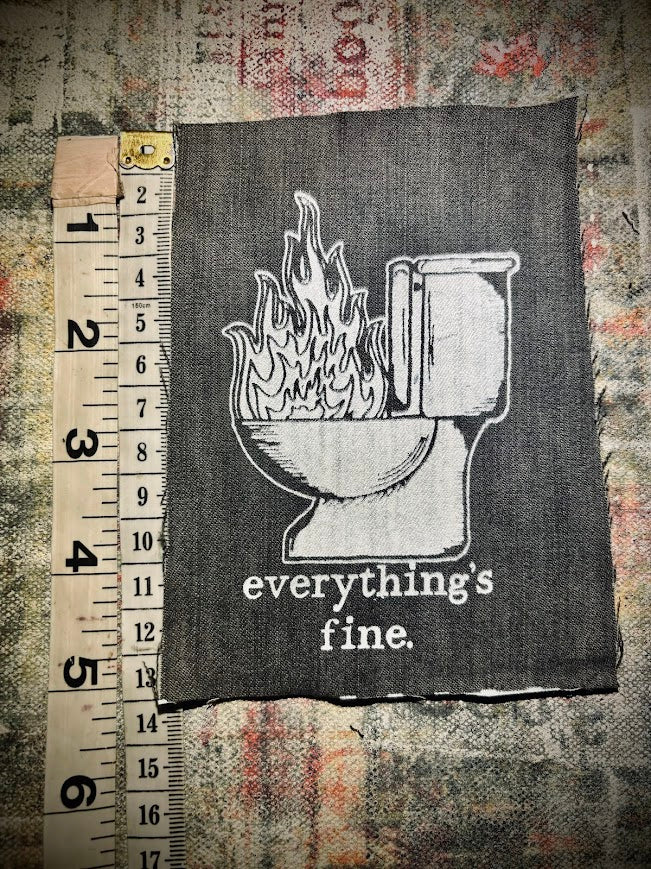 Everything's Fine. Toilet fire sew on patch