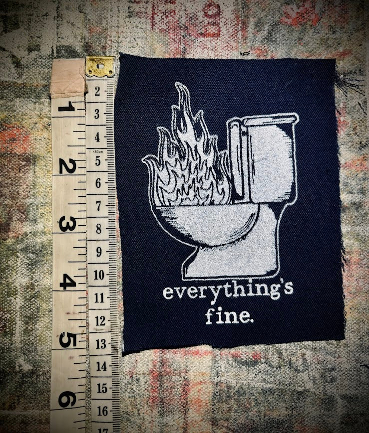 Everything's Fine. Toilet fire sew on patch