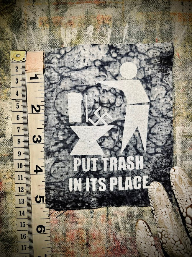 Put Trash in it's Place. Anti Nazi sew on patch