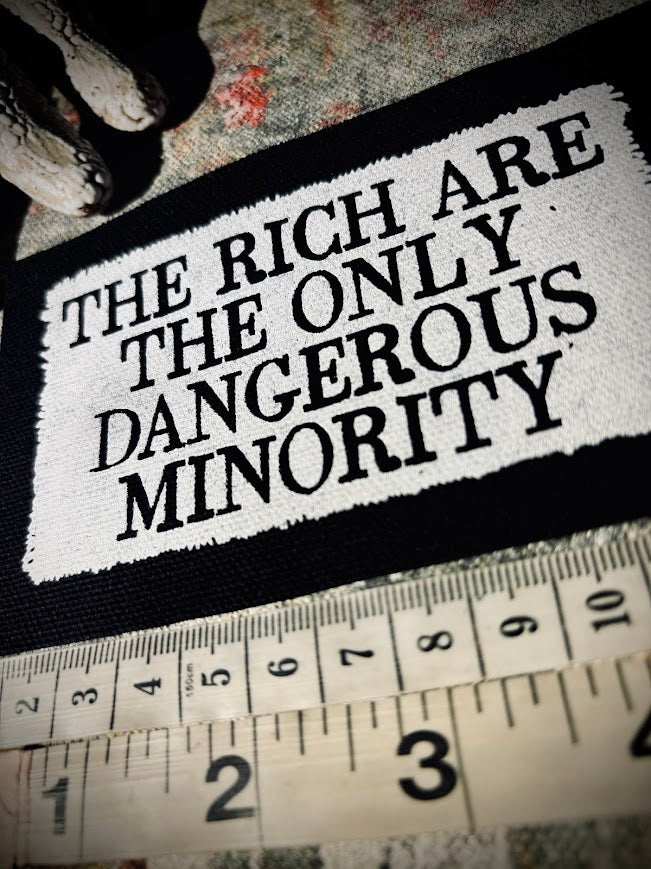 The rich are the only dangerous minority sew on patch.