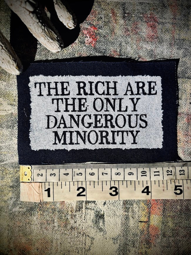 The rich are the only dangerous minority sew on patch.