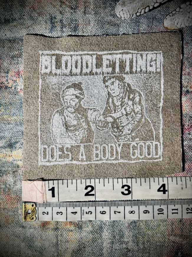 Bloodletting, does a body good patch