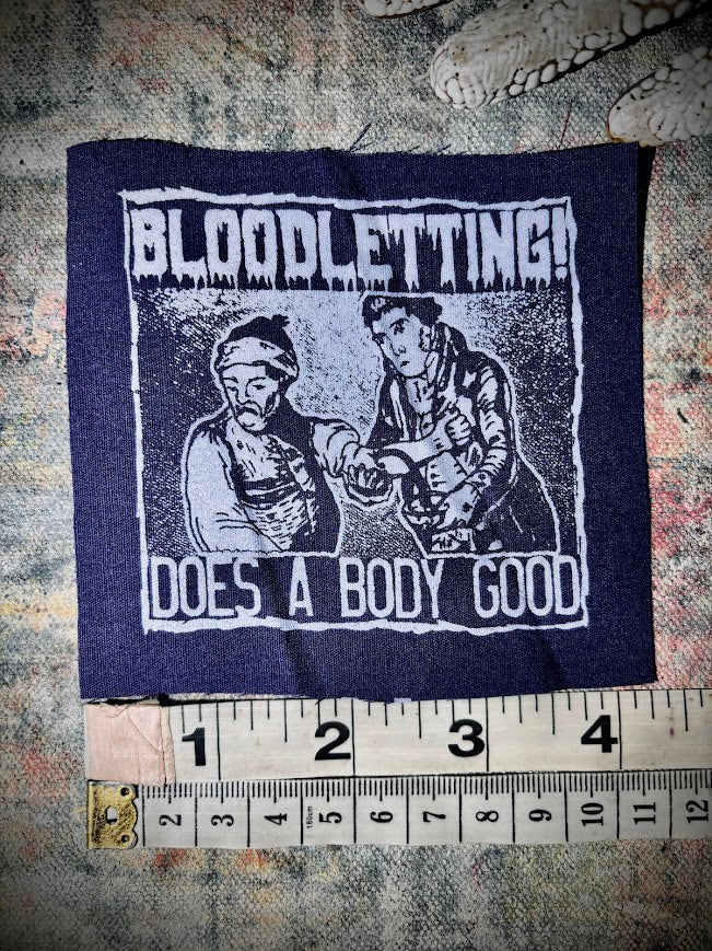 Bloodletting, does a body good patch