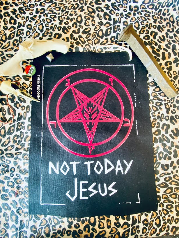 Not Today Jesus full size back patch